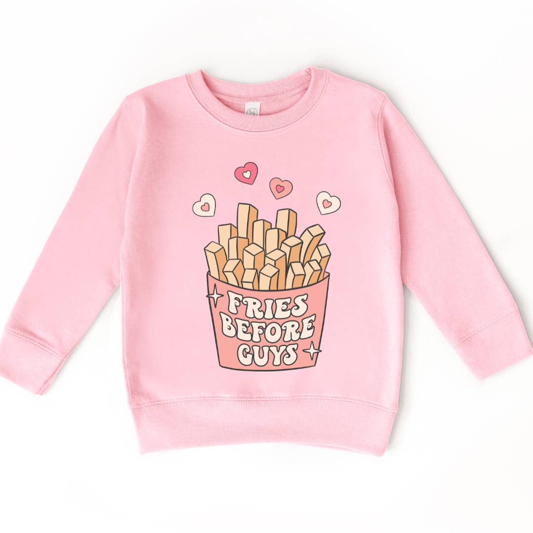 The Babe Co. Fries Before Guys Sweatshirt Toddler