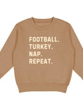 Load image into Gallery viewer, Football. Turkey. Nap. Repeat. Sweatshirt
