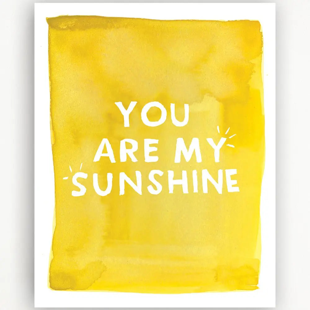 You Are My Sunshine Art Print