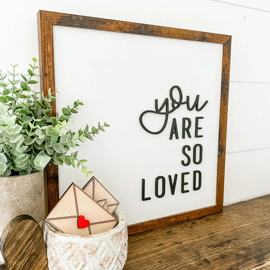 You Are So Loved Sign